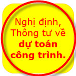 Học dự toán công trình bạn cần nắm các Nghị định Thông tư gì?